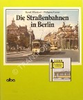Die Straßenbahnen in Berlin by HILKENBACH, Sigurd & KRAMER, Wolfgang